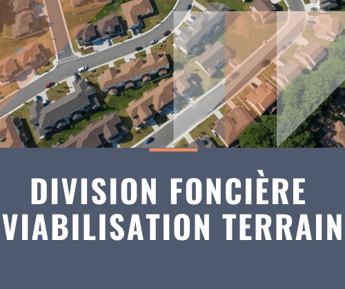 Division fonciere et viabilisation terrain