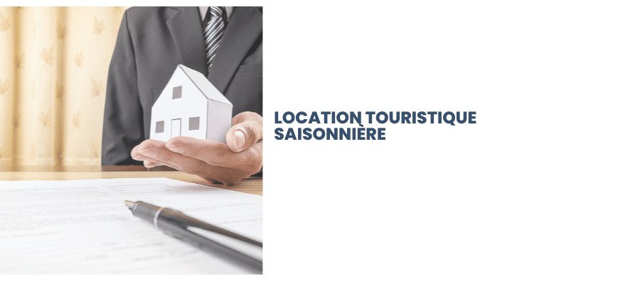 Location touristique saisonnière